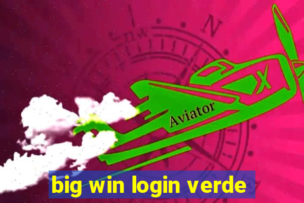 big win login verde